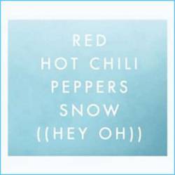 Red Hot Chili Peppers : Snow (Hey Ho)